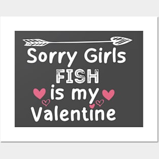 sorry girls fish my  valentine Posters and Art